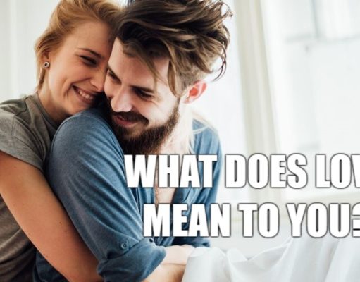 What Does Love Mean To You? What Does Love Mean To You?-AffectionGuide