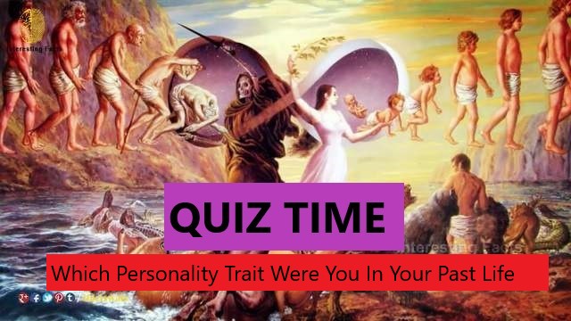 Which Personality Trait Were You In Your Past Life-AffectionGuide