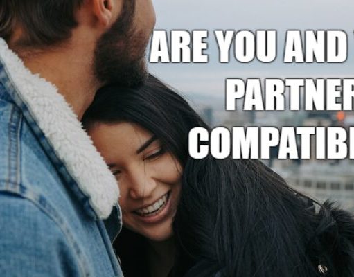 Are You And Your Partner Compatible? Are You And Your Partner Compatible?-AffectionGuide