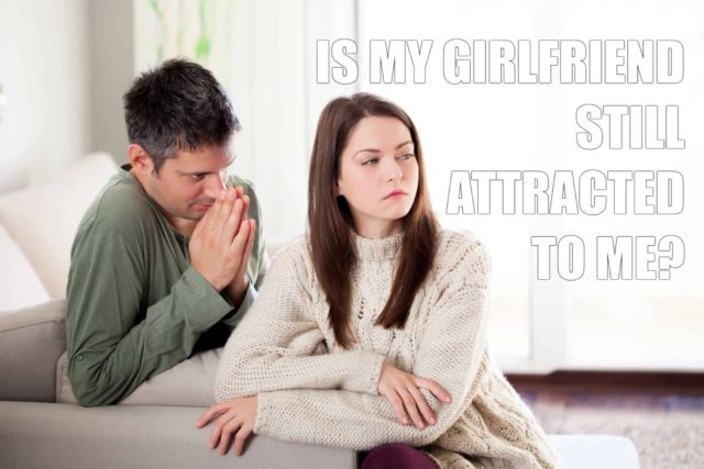 Is My Girlfriend Still Attracted To Me?-AffectionGuide