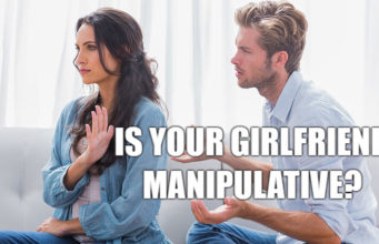 Is Your Girlfriend Manipulative? Is Your Girlfriend Manipulative?-AffectionGuide