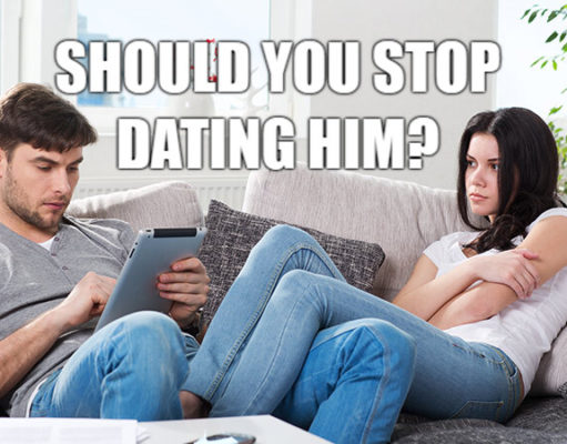Should You Stop Dating Him? Should You Stop Dating Him?-AffectionGuide