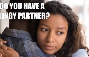 Do You Have A Clingy Partner? Do You Have A Clingy Partner?-AffectionGuide