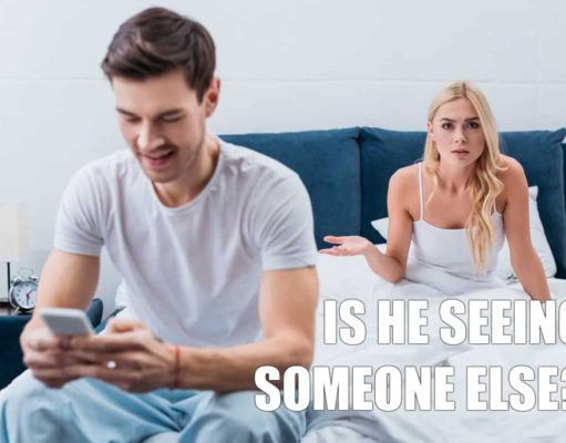Is He Seeing Someone Else? Is He Seeing Someone Else?-AffectionGuide