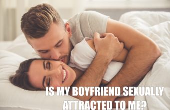 Is My Boyfriend Sexually Attracted To Me Quiz Is My Boyfriend Sexually Attracted To Me Quiz-AffectionGuide