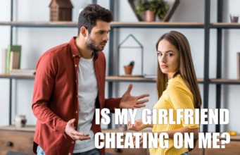 Is My Girlfriend Cheating On Me Quiz Is My Girlfriend Cheating On Me Quiz-AffectionGuide