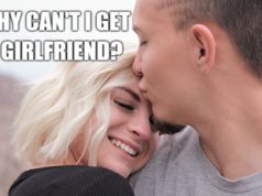 Why Can’t I Get A Girlfriend Quiz Why Can't I Get A Girlfriend Quiz-AffectionGuide