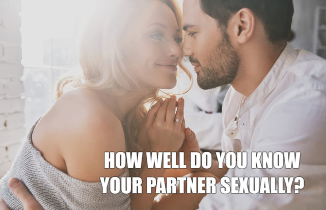 How Well Do You Know Your Partner Sexually Quiz-AffectionGuide
