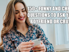 150+ Funny And Cheesy Questions To Ask Your Boyfriend Or Crush 150+ Funny And Cheesy Questions To Ask Your Boyfriend Or Crush-AffectionGuide