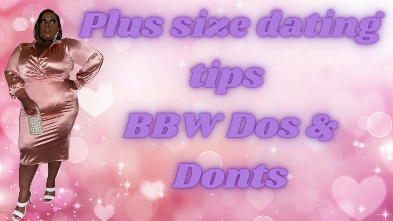 Tips for dating a BBW-AffectionGuide